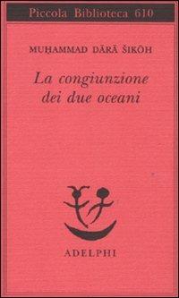 La congiunzione dei due oceani - Muhammad Dara Sikoh - copertina