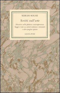 Opere. Vol. 6: Scritti sull'arte. - Sergio Solmi - copertina