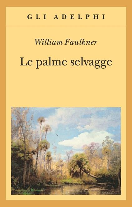 Le palme selvagge - William Faulkner - copertina