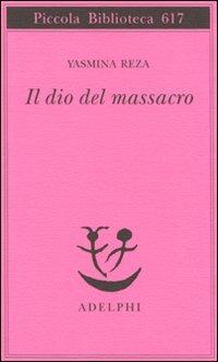 Il dio del massacro - Yasmina Reza - copertina