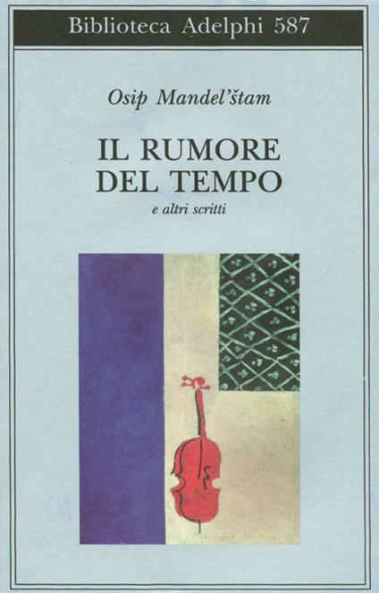 Il rumore del tempo e altri scritti - Osip Mandel'stam - copertina