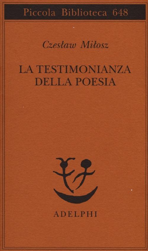 La testimonianza della poesia - Czeslaw Milosz - copertina