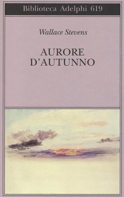 Aurore d'autunno. Testo inglese a fronte - Wallace Stevens - copertina