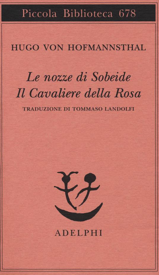 Le nozze di Sobeide-Il cavaliere della rosa - Hugo von Hofmannsthal - copertina