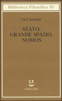 Stato, grande spazio, nomos - Carl Schmitt - copertina
