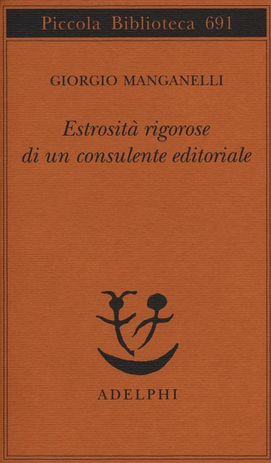 Estrosità rigorose di un consulente editoriale - Giorgio Manganelli - copertina