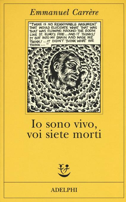 Io sono vivo, voi siete morti - Emmanuel Carrère - copertina