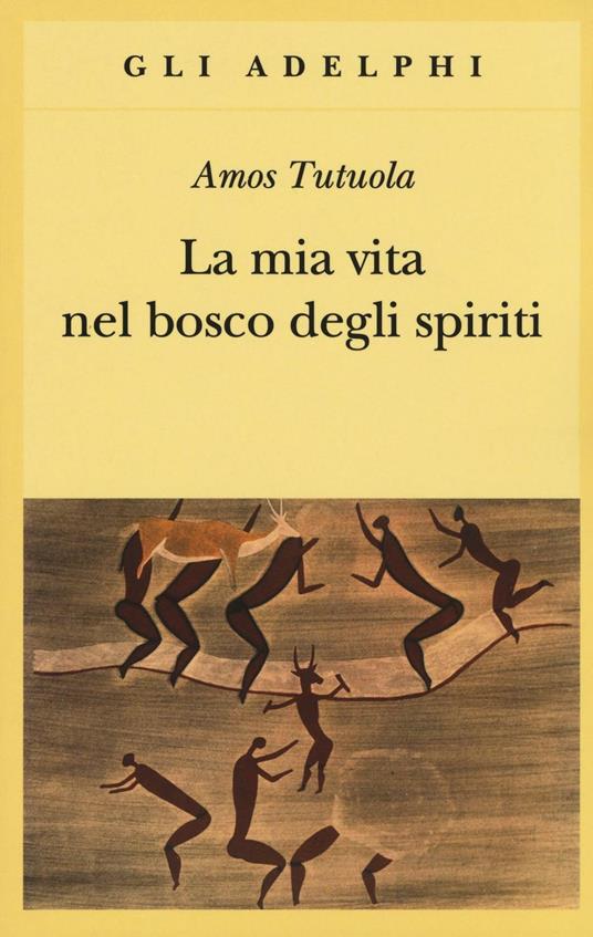 La mia vita nel bosco degli spiriti-Il bevitore di vino di palma - Amos Tutuola - copertina
