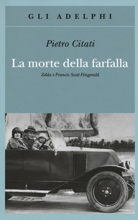 La morte della farfalla. Zelda e Francis Scott Fitzgerald - Pietro Citati - copertina