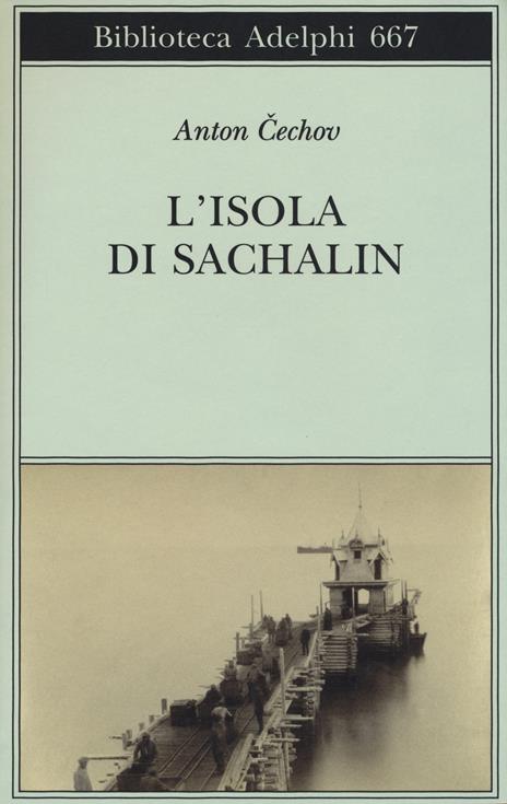 L' isola di Sachalin - Anton Cechov - 2