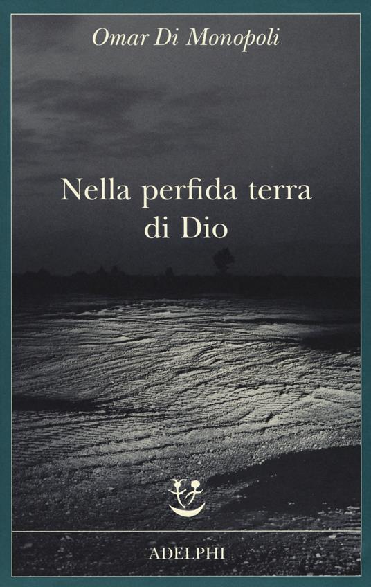 Nella perfida terra di Dio - Omar Di Monopoli - copertina