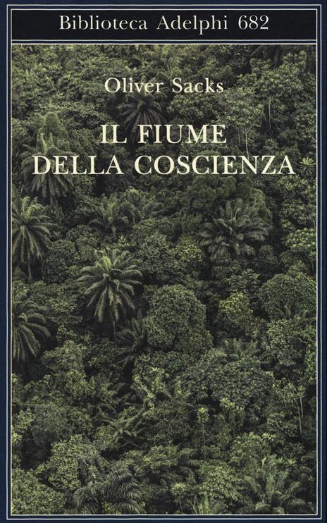 Capitolo 1 - IL FIUME DELLA COSCIENZA - OLIVER SACKS CAPITOLO 1 - Darwin e  il significato dei fiori - Studocu