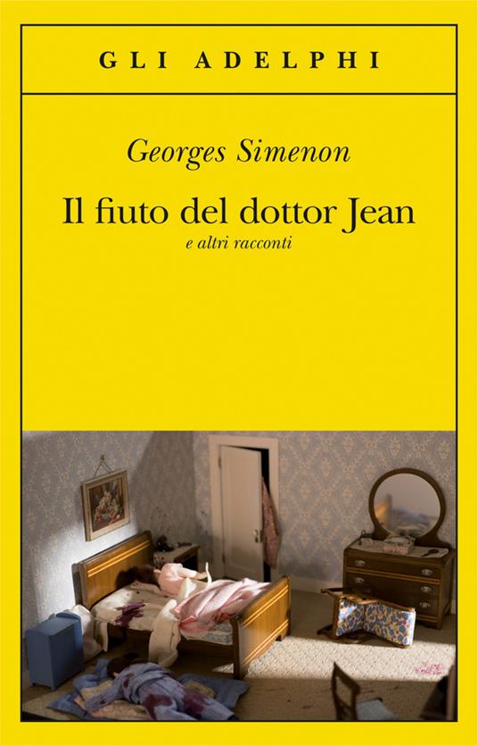 Il fiuto del dottor Jean e altri racconti - Georges Simenon - Libro -  Adelphi - Gli Adelphi | IBS