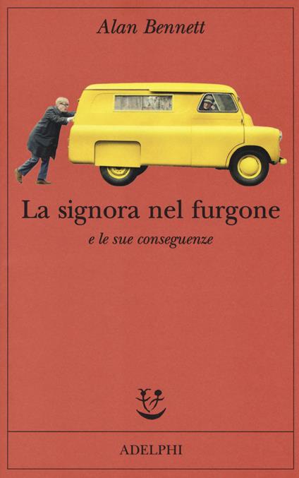 La signora nel furgone e le sue conseguenze - Alan Bennett - copertina