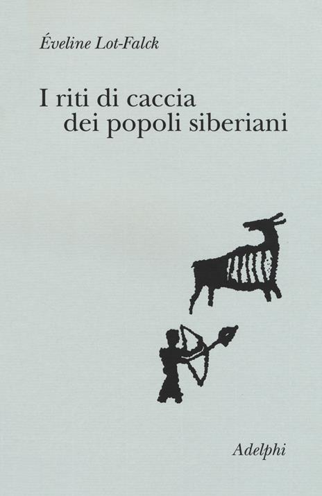 I riti di caccia dei popoli siberiani - Éveline Lot-Falck - copertina