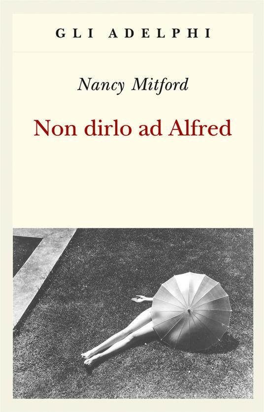 Non dirlo ad Alfred - Nancy Mitford - copertina