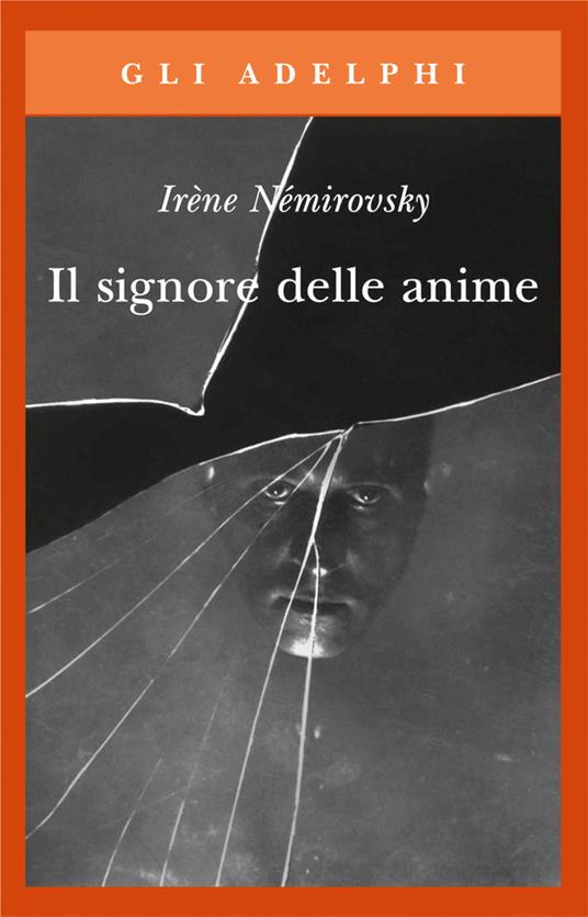 Il signore delle anime - Irène Némirovsky - 2