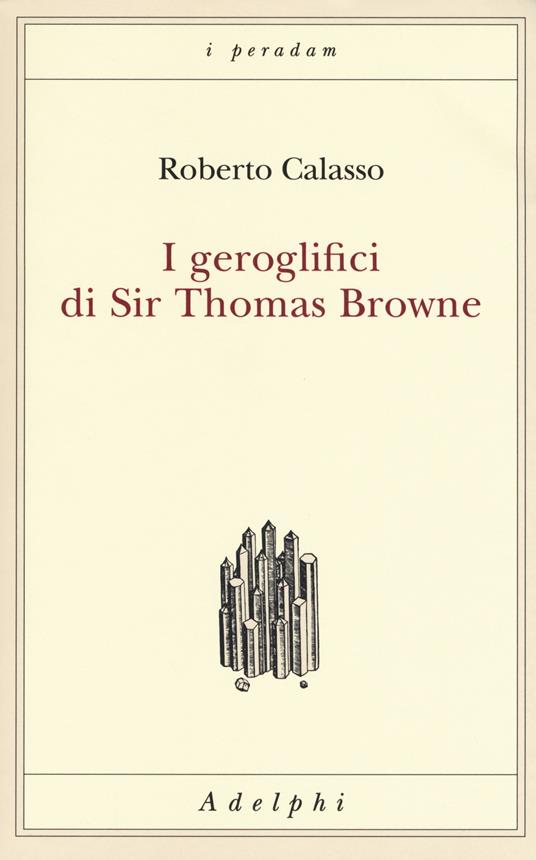 I geroglifici di Sir Thomas Browne - Roberto Calasso - copertina