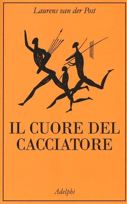 Il cuore del cacciatore - Laurens Van der Post - copertina