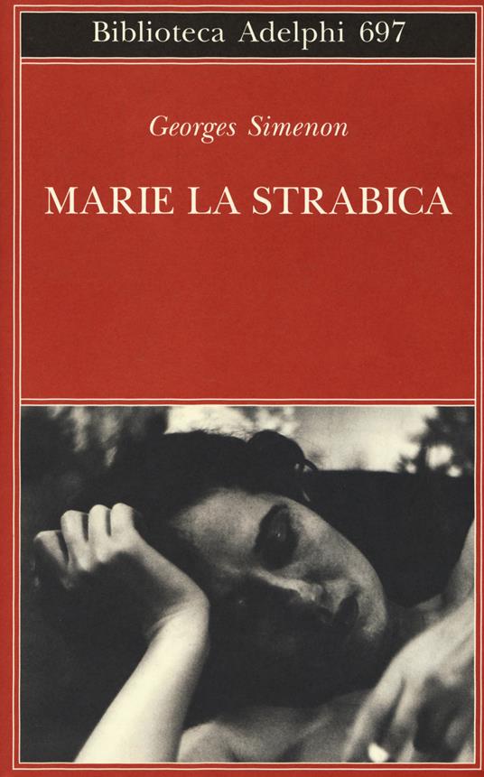 Marie la strabica - Georges Simenon - Libro - Adelphi - Biblioteca Adelphi