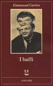 Libro I baffi Emmanuel Carrère