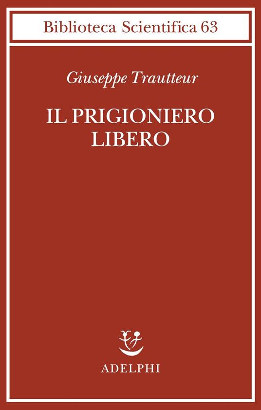 Il prigioniero libero - Giuseppe Trautteur - copertina