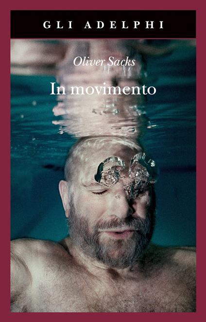 In movimento. Una vita - Oliver Sacks - copertina
