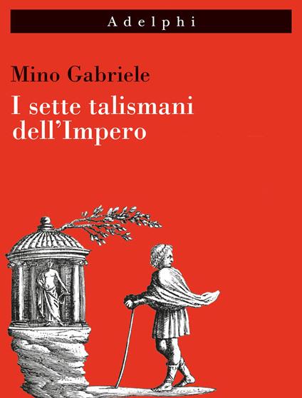 I sette talismani dell'Impero - Mino Gabriele - copertina