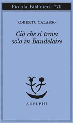 Ciò che si trova solo in Baudelaire