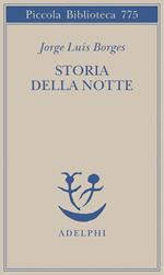 Storia della notte. Testo spagnolo a fronte