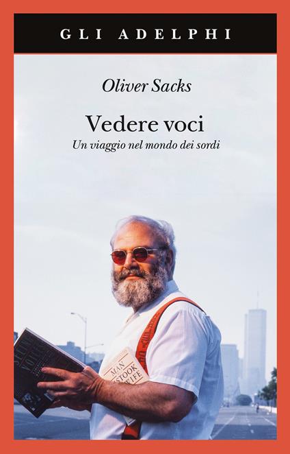 Vedere voci. Un viaggio nel mondo dei sordi. Nuova ediz. - Oliver Sacks - copertina