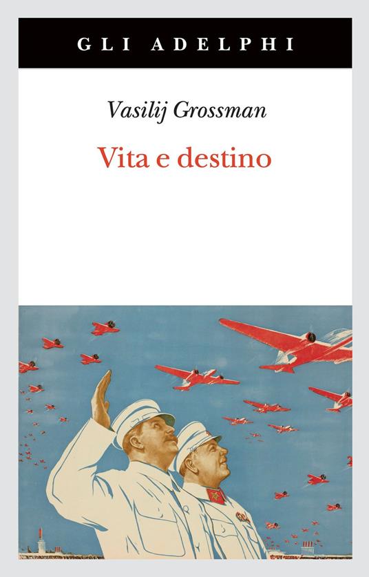 Vita e destino. Nuova ediz. - Vasilij Grossman - Libro - Adelphi - Gli  Adelphi