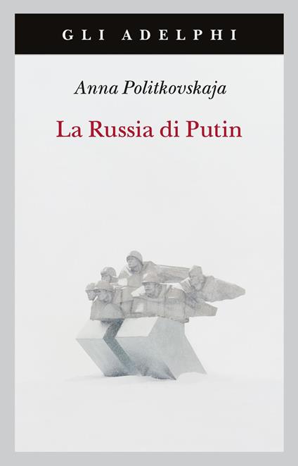 La Russia di Putin - Anna Politkovskaja - copertina