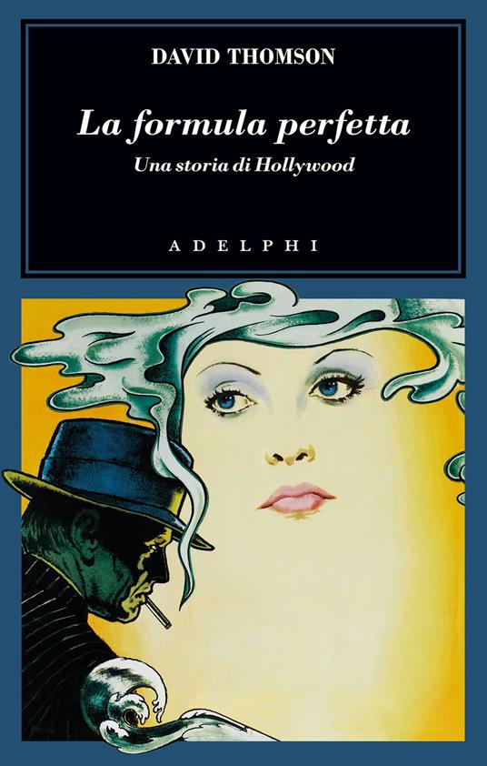 La formula perfetta. Una storia di Hollywood - David Thomson - copertina