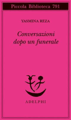 Conversazioni dopo un funerale - Yasmina Reza - copertina