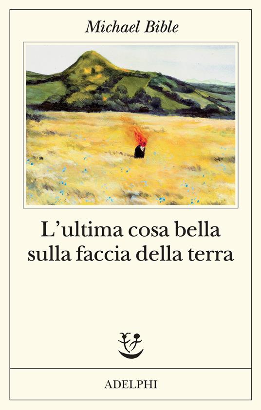 L'ultima cosa bella sulla faccia della terra - Michael Bible - copertina