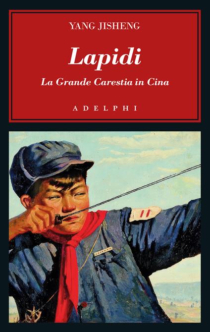 Lapidi. La Grande Carestia in Cina - Jisheng Yang - copertina