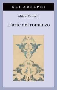 Libro L'arte del romanzo Milan Kundera