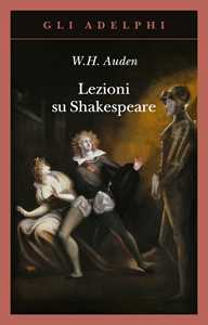 Libro Lezioni su Shakespeare Wystan Hugh Auden