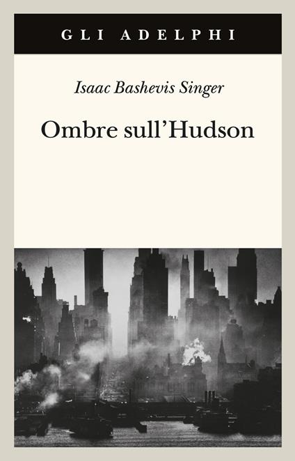 Ombre sull'Hudson - Isaac Bashevis Singer - copertina