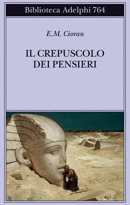 Il crepuscolo dei pensieri - Emil M. Cioran - copertina