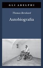 Autobiografia: L’origine-La cantina-Il respiro-Il freddo-Un bambino