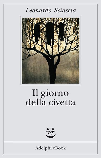 Il giorno della civetta - Leonardo Sciascia - ebook