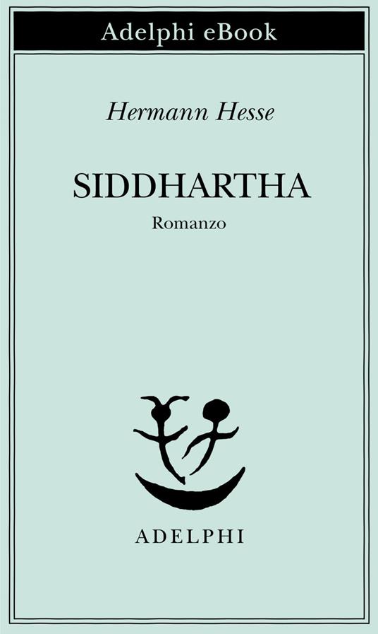 Siddhartha - Hermann Hesse,Massimo Mila - ebook