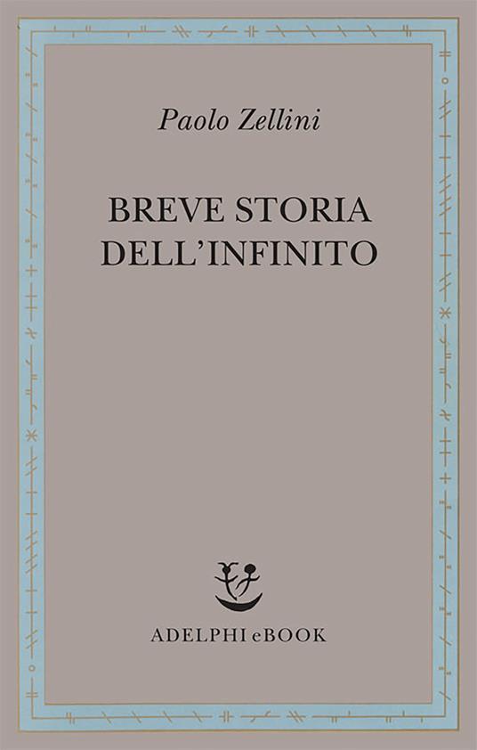 Breve storia dell'infinito - Paolo Zellini - ebook