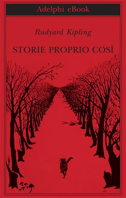 Storie proprio così - Rudyard Kipling,Lodovico Terzi - ebook