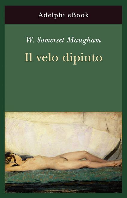 Il velo dipinto - W. Somerset Maugham,Franco Salvatorelli - ebook
