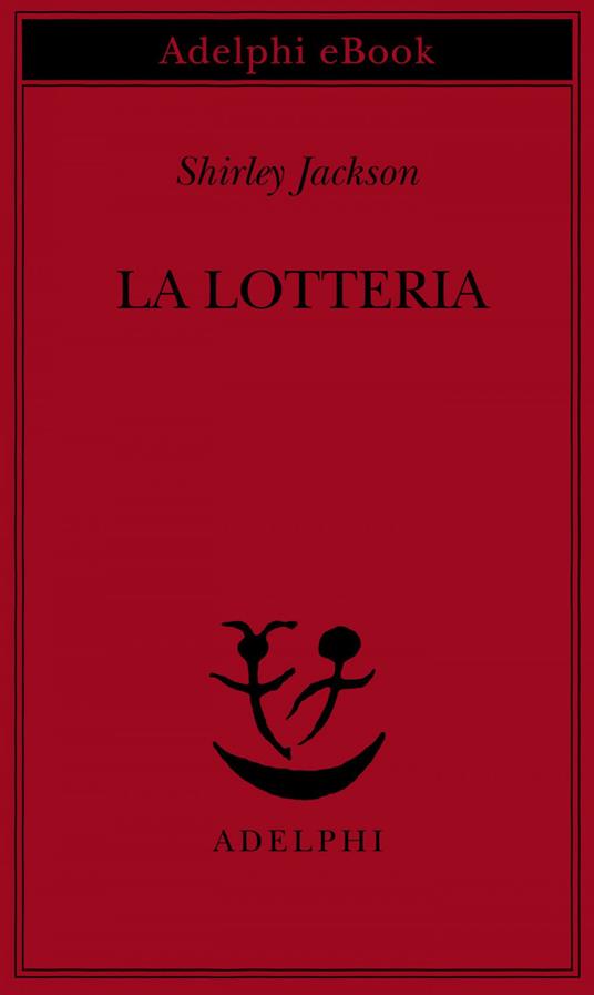 La lotteria - Shirley Jackson,Franco Salvatorelli - ebook