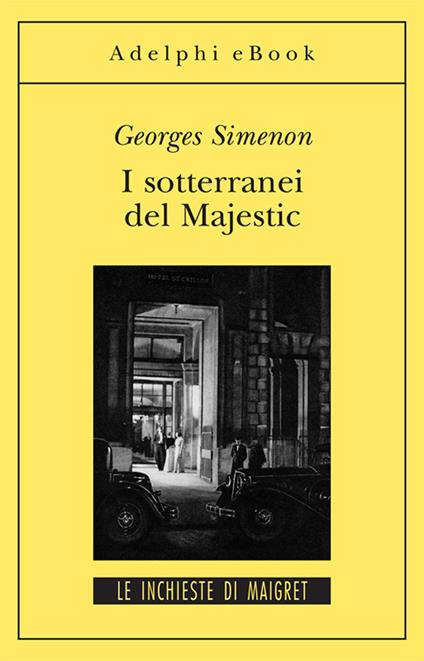 I sotterranei del Majestic - Georges Simenon,Eliana Vicari Fabris - ebook