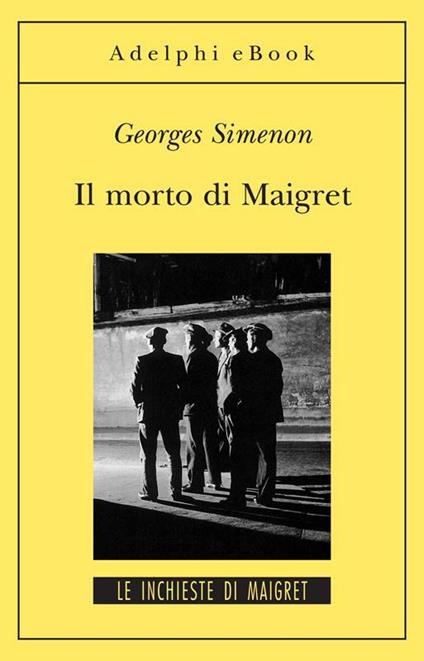 Il morto di Maigret - Georges Simenon,Ida Sassi - ebook